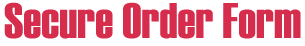 Secure 
Online Order Form