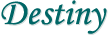 Destiny