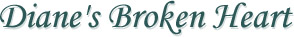 Diane's Broken Heart