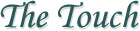 The Touch
