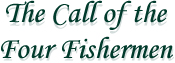 The Call of the Four Fishermen