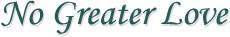 No Greater Love