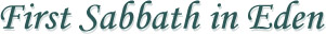 The First Sabbath in Eden