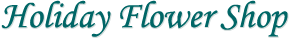 Holiday Flower Shop