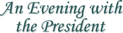 An Evening with the President
