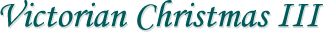 Victorian Christmas III