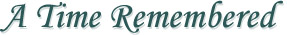 A Time Remembered