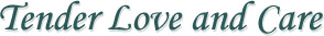 Tender Love and Care
