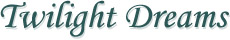 Twilight Dreams