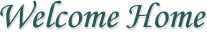 Welcome Home