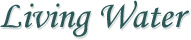 Living Water