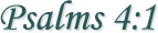 Psalms 4:1