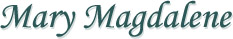 Mary Magdalene
