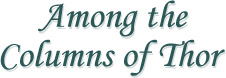 Among the Columns of Thor