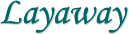 Layaway