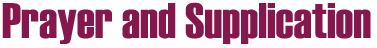 Prayer and Supplication